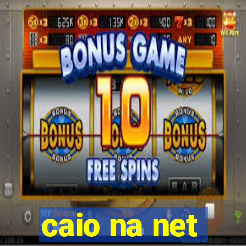 caio na net